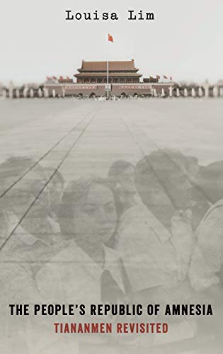 cover image The People's Republic of Amnesia: Tiananmen Revisited