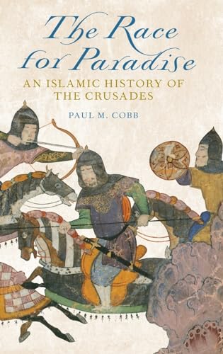 cover image The Race for Paradise: An Islamic History of the Crusades