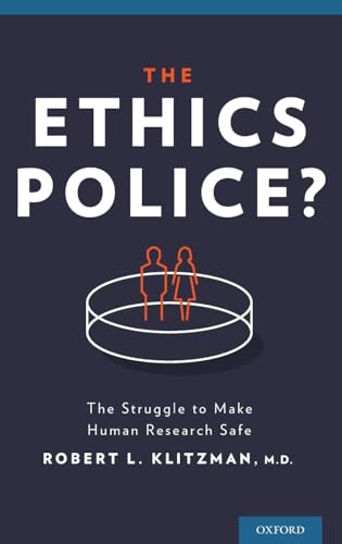 cover image The Ethics Police?: The Struggle to Make Human Research Safe