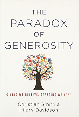 cover image The Paradox of Generosity: Giving We Receive, Grasping We Lose