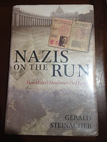 cover image Nazis on the Run: How Hitler's Henchmen Fled Justice