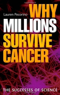 Why Millions Survive Cancer: The Successes of Science 