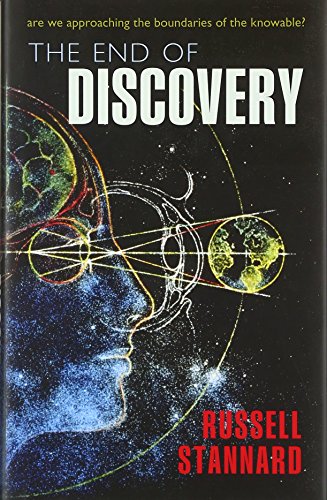 cover image The End of Discovery: Are We Approaching the Boundaries of the Knowable?