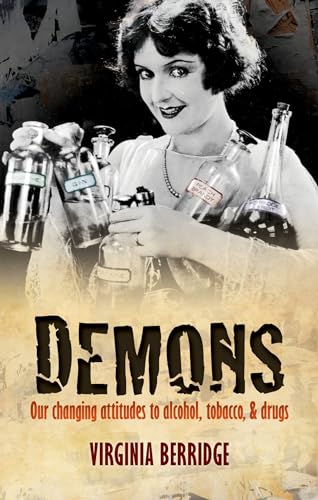 cover image Demons: Our Changing Attitudes to Alcohol, Tobacco, and Drugs