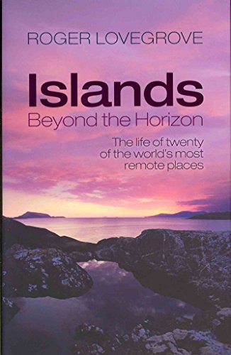 cover image Islands Beyond the Horizon: 
The Life of Twenty of the World’s Most Remote Places
