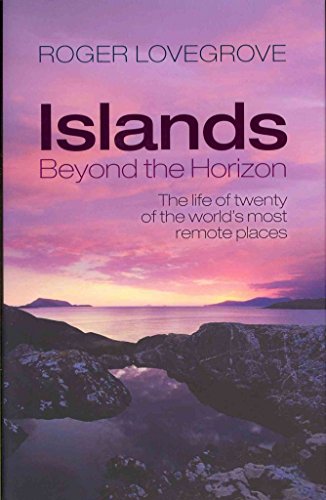 cover image Islands Beyond the Horizon: 
The Life of Twenty of the World’s Most Remote Places