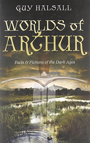 cover image Worlds of Arthur: Facts and Fictions of the Dark Ages