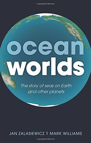 cover image Ocean Worlds: The Story of Seas on Earth and Other Planets