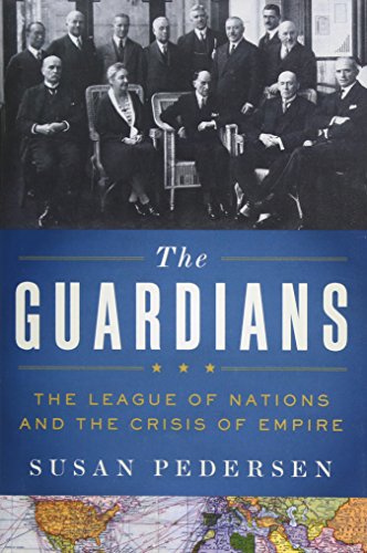 cover image The Guardians: The League of Nations and the Crisis of Empire