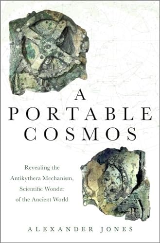 cover image A Portable Cosmos: Revealing the Antikythera Mechanism, a Scientific Wonder of the Ancient World