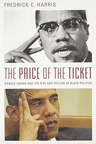 cover image The Price of the Ticket: 
Barack Obama and Rise and Decline of Black Politics