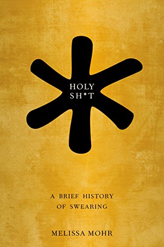 cover image Holy Sh*t: A Brief History of Swearing