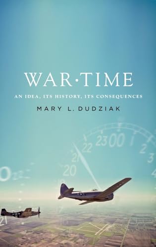 cover image War Time: An Idea, Its History, 
Its Consequences