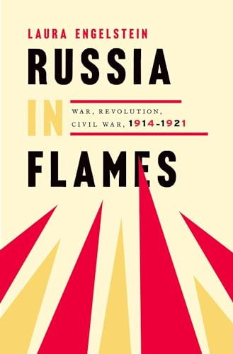 cover image Russia in Flames: War, Revolution, Civil War, 1914–1921