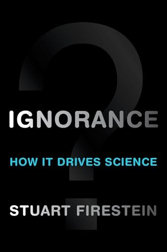 cover image Ignorance: How It Drives Science 