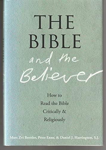 cover image The Bible and the Believer: How to Read the Bible Critically and Religiously