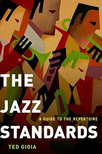cover image The Jazz Standards: 
A Guide to the Repertoire