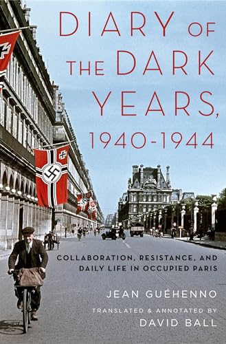 cover image Diary of the Dark Years, 1940–1944: Collaboration, Resistance, and Daily Life in Occupied Paris
