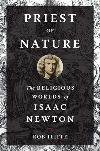 cover image Priest of Nature: The Religious Worlds of Isaac Newton