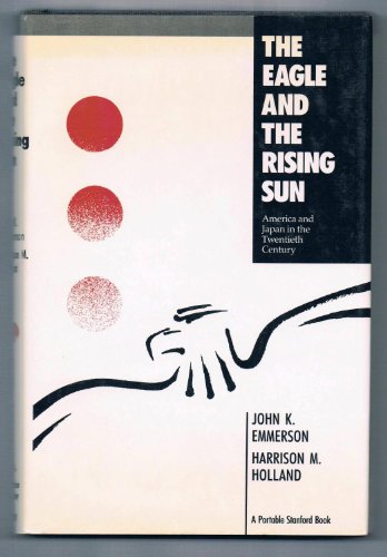 cover image The Eagle and the Rising Sun: America and Japan in the Twentieth Century