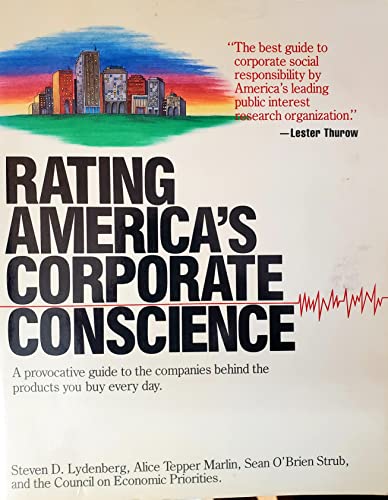 cover image Rating America's Corporate Conscience: A Provocative Guide to the Companies Behind the Products You Buy Every Day
