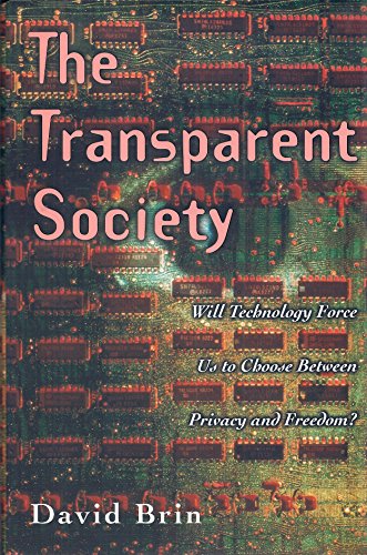cover image The Transparent Society: Freedom vs. Privacy in a City of Glass Houses