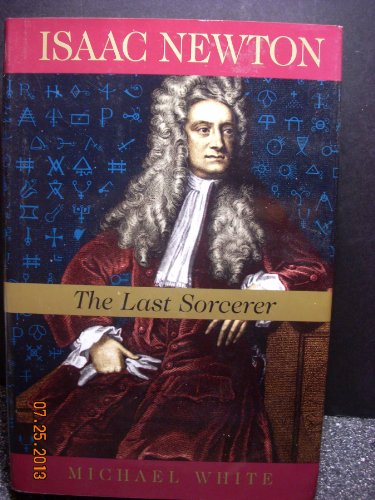 cover image Isaac Newton: The Last Sorcerer
