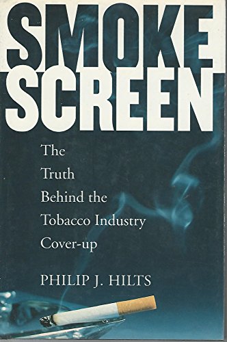 cover image Smokescreen: The Truth Behind the Tobacco Industry Cover-Up