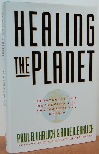 cover image Healing the Planet: Strategies for Resolving the Environmental Crisis