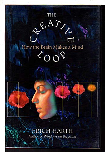 cover image The Creative Loop: How the Brain Makes a Mind