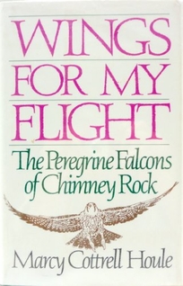 Wings for My Flight: The Peregrine Falcons of Chimney Rock