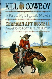 cover image Kill the Cowboy: A Battle of Mythology in the New West