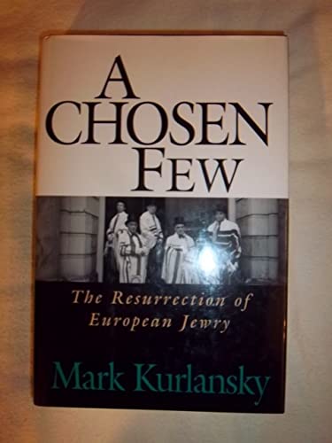 cover image Chosen Few: The Resurrection of European Jewry