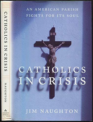 cover image Catholics in Crisis: An American Parish Fights for Its Soul