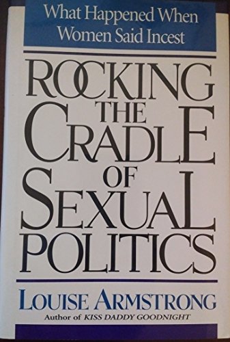 cover image Rocking the Cradle of Sexual Politics: What Happened When Women Said Incest