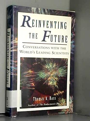 cover image Reinventing the Future: Conversations with the World's Leading Scientists