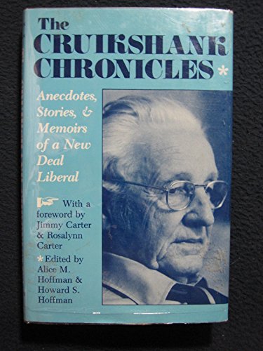 cover image The Cruikshank Chronicles: Anecdotes, Stories, and Memoirs of a New Deal Liberal