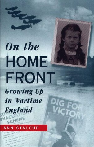 cover image On the Home Front: Growing Up in Wartime England
