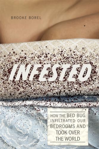 cover image Infested: How the Bed Bug Infiltrated Our Bedrooms and Took Over the World