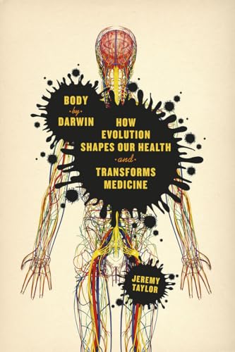 cover image Body by Darwin: How Evolution Shapes Our Health and Transforms Medicine