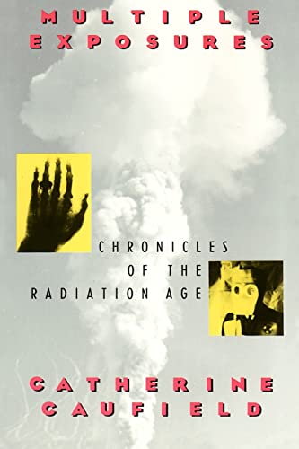 cover image Multiple Exposures: Chronicles of the Radiation Age