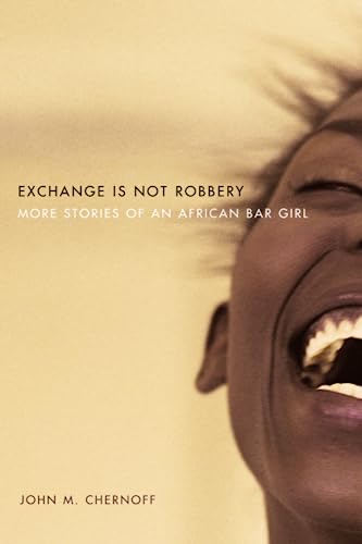 cover image EXCHANGE IS NOT ROBBERY: Stories of an African Bar Girl