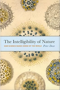 The Intelligibility of Nature: How Science Makes Sense of the World