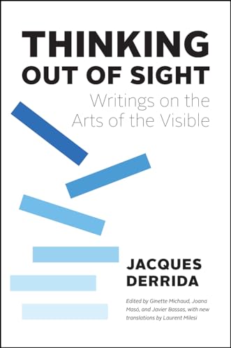 cover image Thinking Out of Sight: Writings on the Arts of the Visible