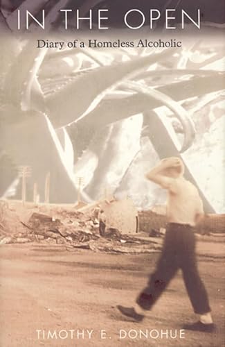 cover image In the Open: Diary of a Homeless Alcoholic