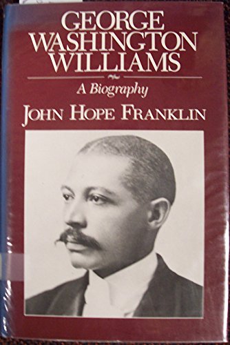 cover image George Washington Williams,: A Biography