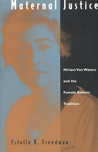 cover image Maternal Justice: Miriam Van Waters and the Female Reform Tradition