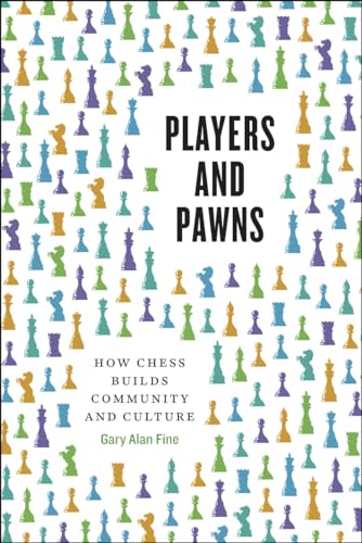 cover image Players and Pawns: How Chess Builds Community and Culture