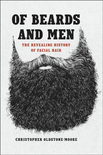 cover image Of Beards and Men: The Revealing History of Facial Hair