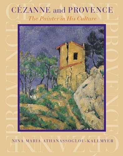 cover image Cezanne and Provence: The Painter in His Culture